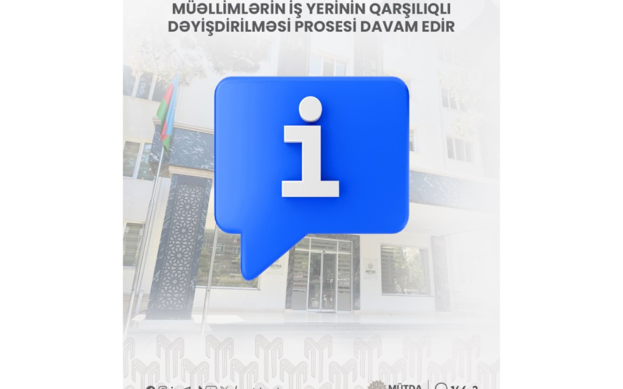 Müəllimlərin iş yerinin qarşılıqlı dəyişdirilməsi prosesi davam edir