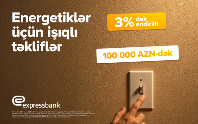 Energetiklərə 3 %-dək endirimli, komissiyasız kredit fürsəti
